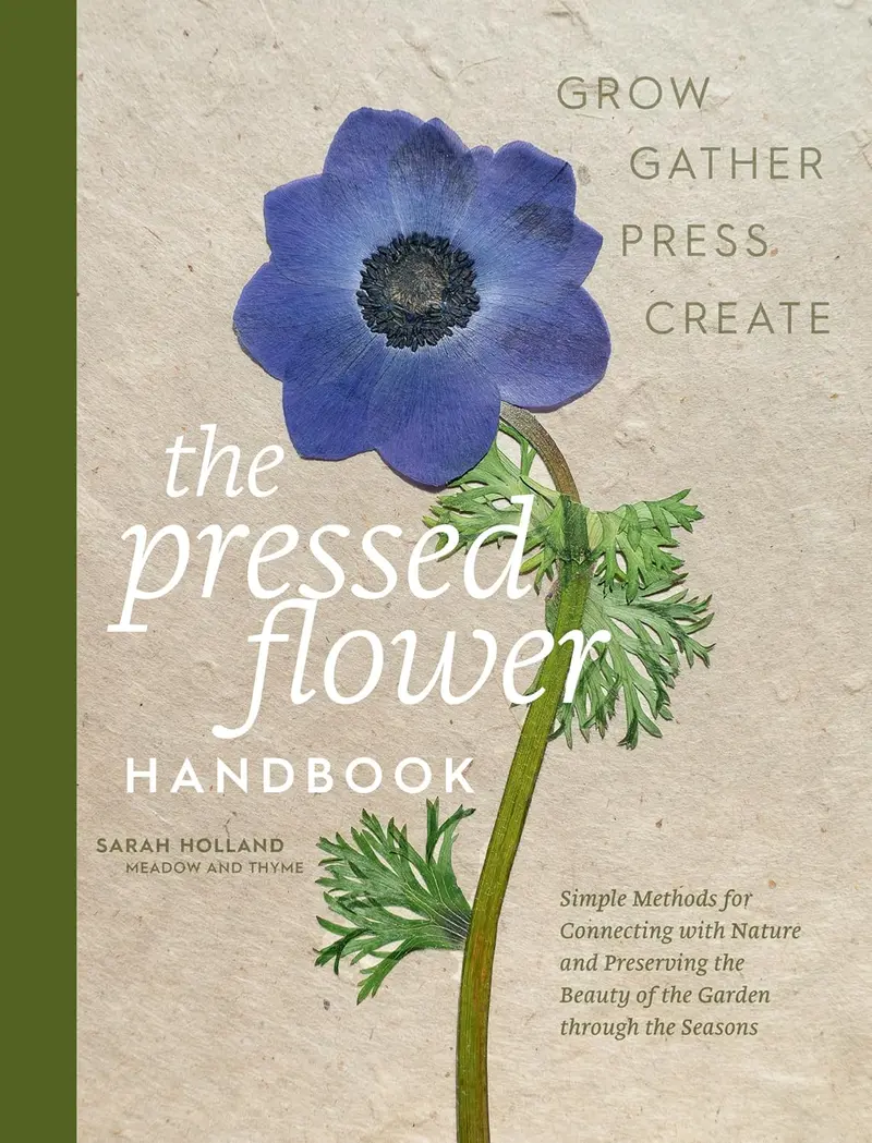 Pressed Flowers Handbook: Techniques, Projects & Preservation Tips 1
