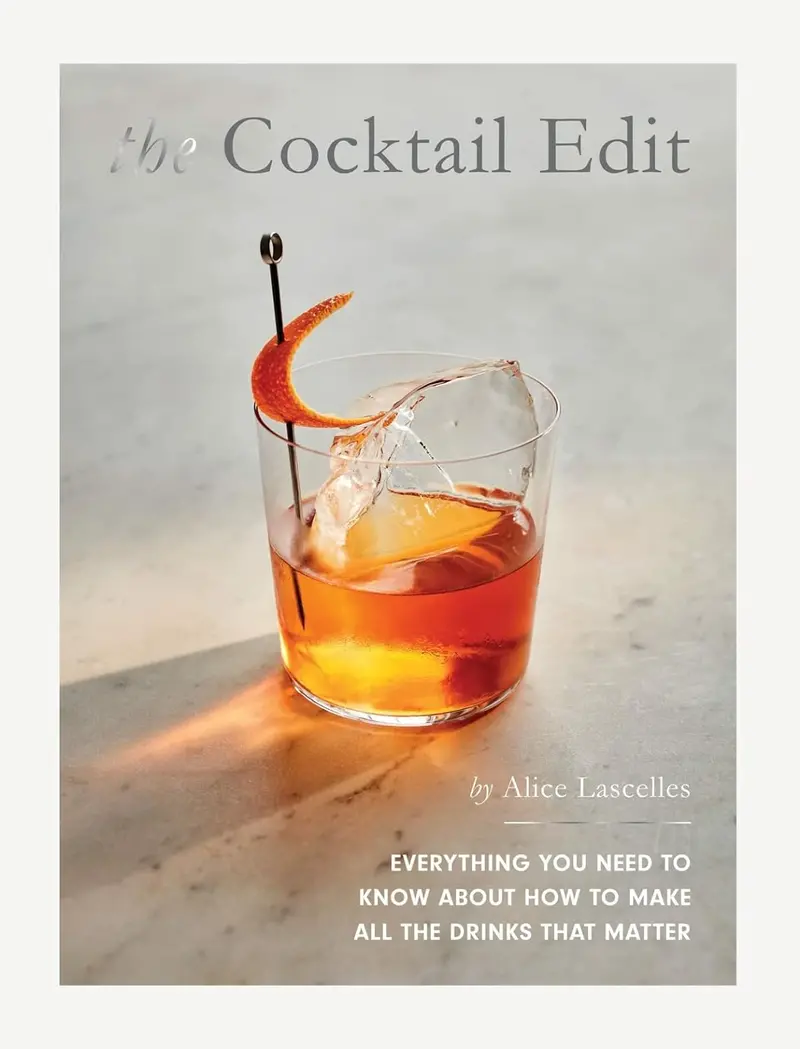 The Cocktail Edit: Essential Guide To Crafting Signature Drinks 1